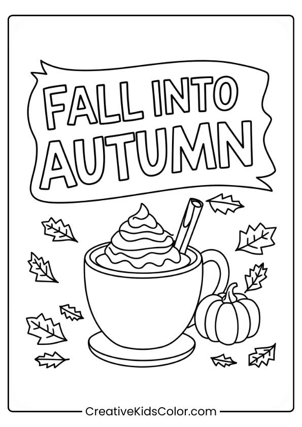 A Pumpkin Spice Latte Under A &Quot;Fall Into Autumn&Quot; Banner In This Autumn Coloring Page.