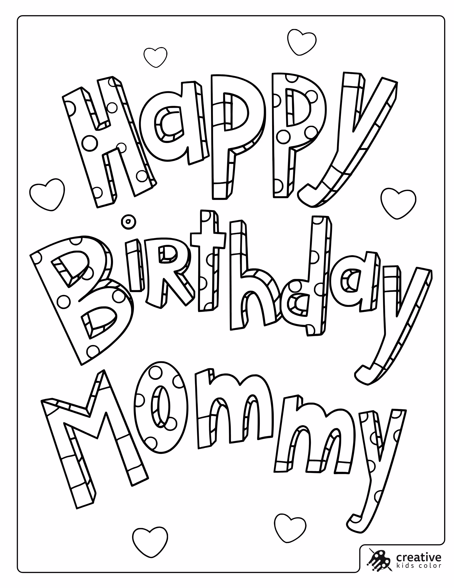 Happy Birthday Mommy Coloring Page With Hearts And Patterned Letters
