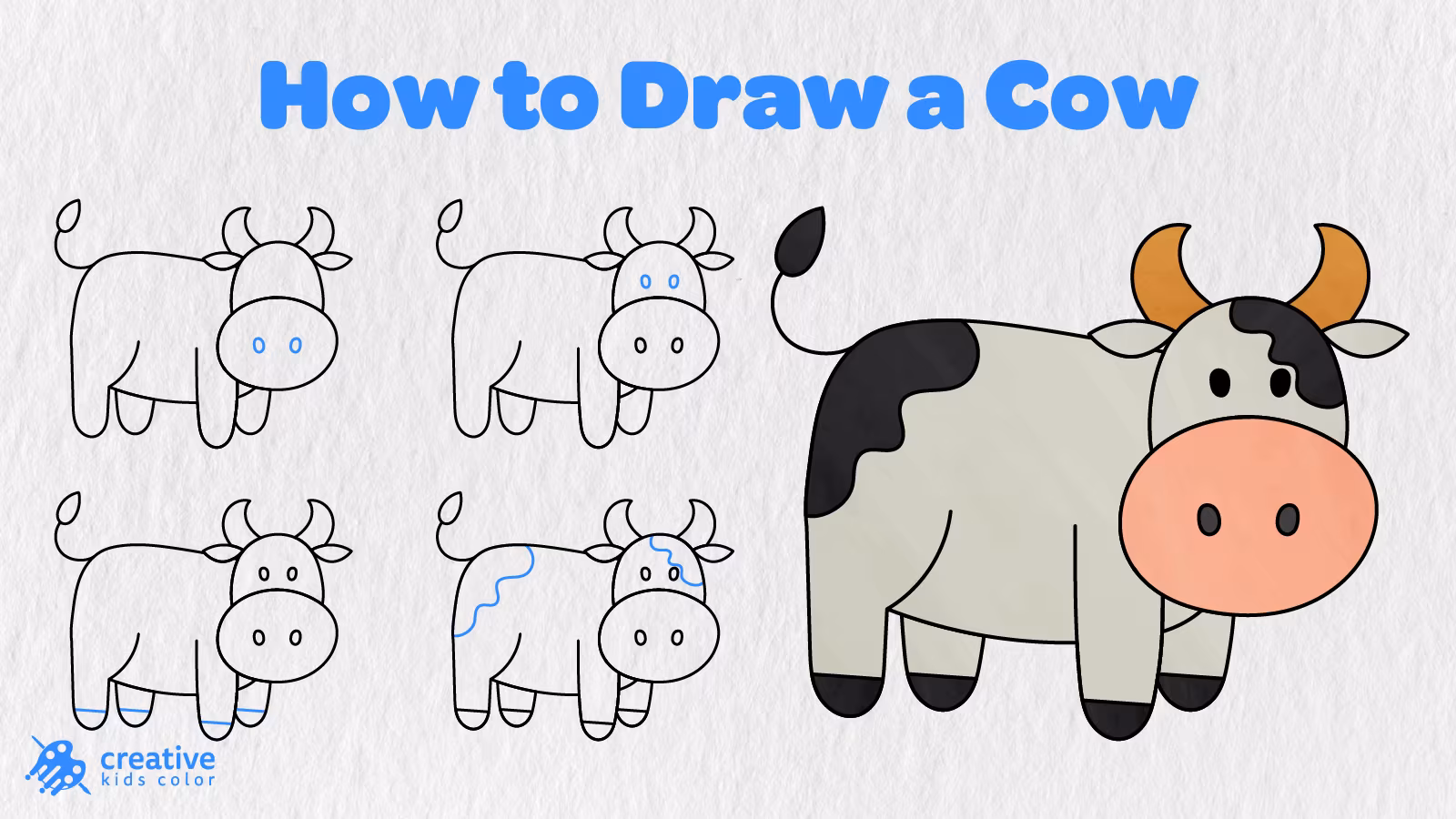 How To Draw A Cow Step By Step In 13 Easy Stages With A Finished Colored Cow.