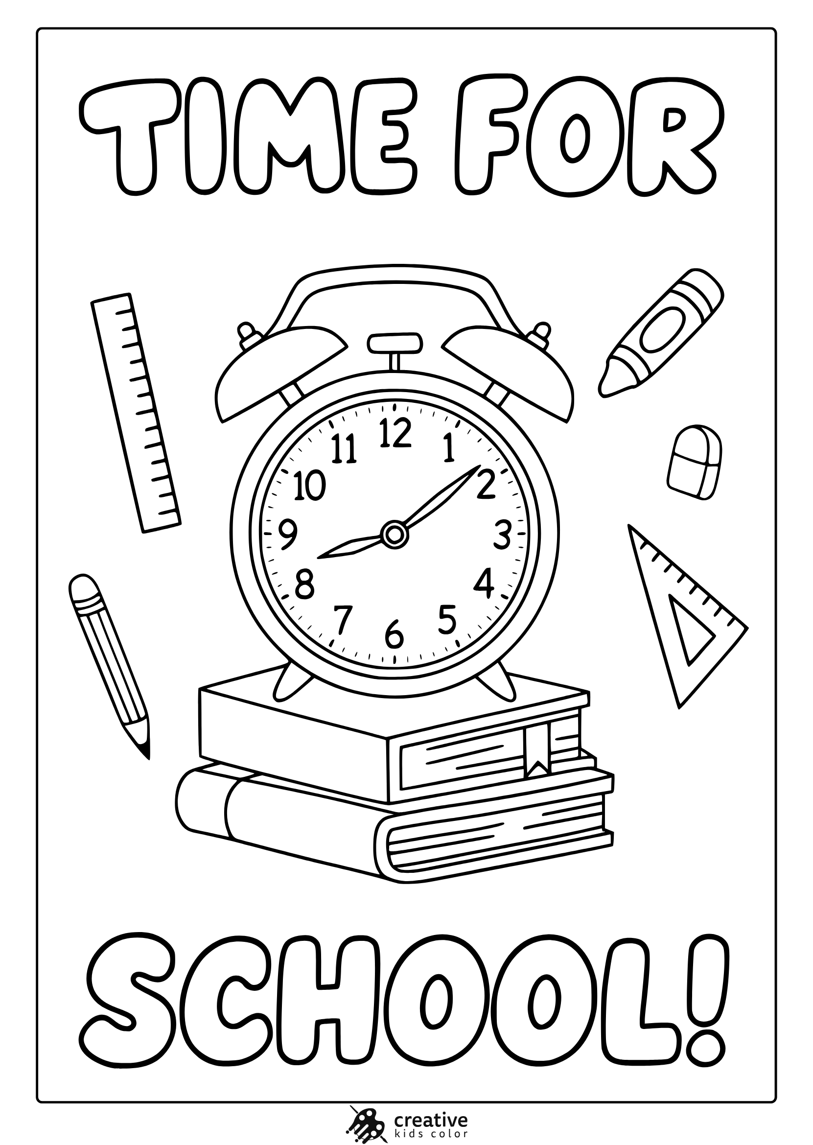 Coloring Page With Clock, Books, And School Tools Under “Time For School” Text.