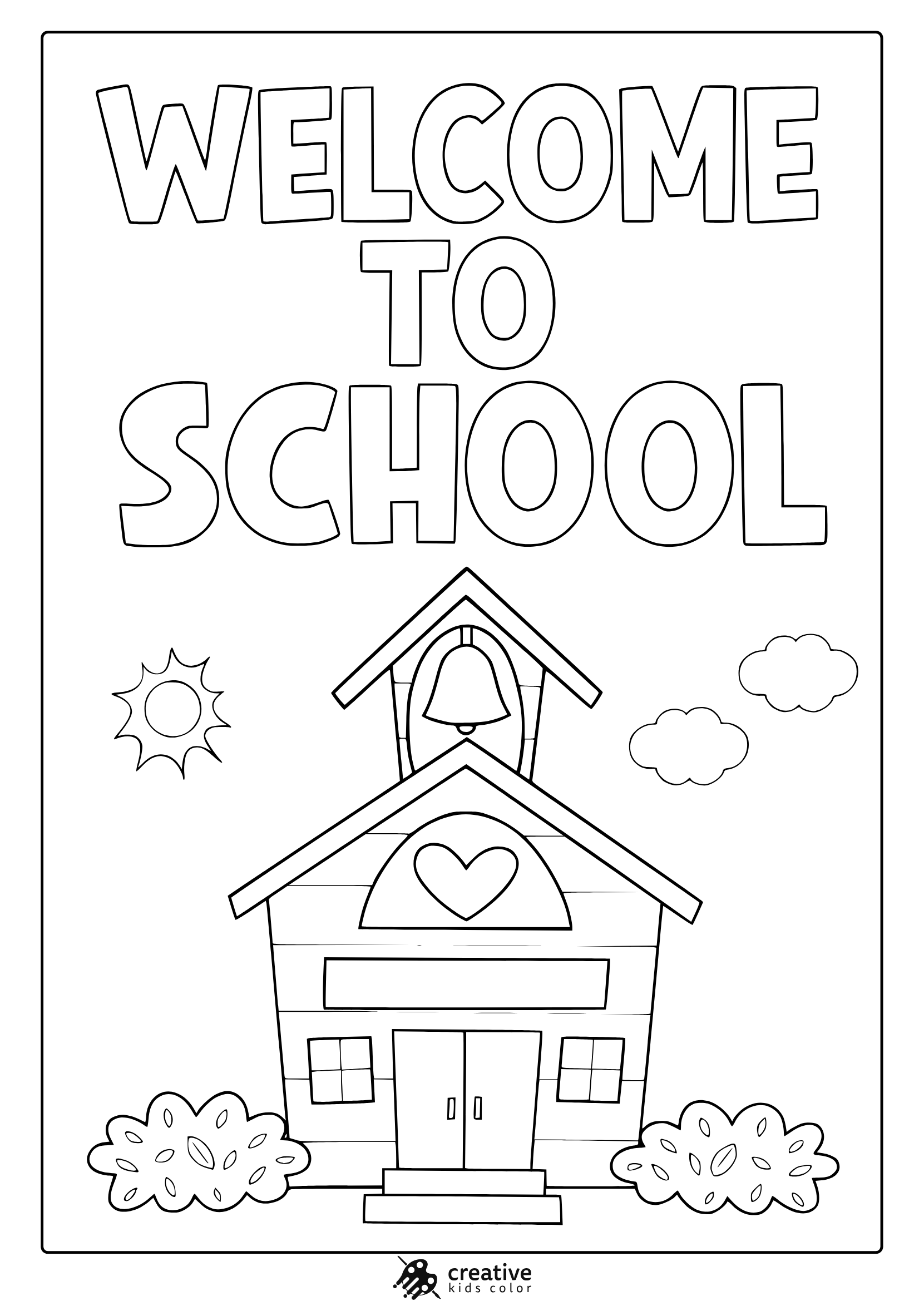 Coloring Page With A Schoolhouse, Heart Design, And “Welcome To School” Bubble Text.